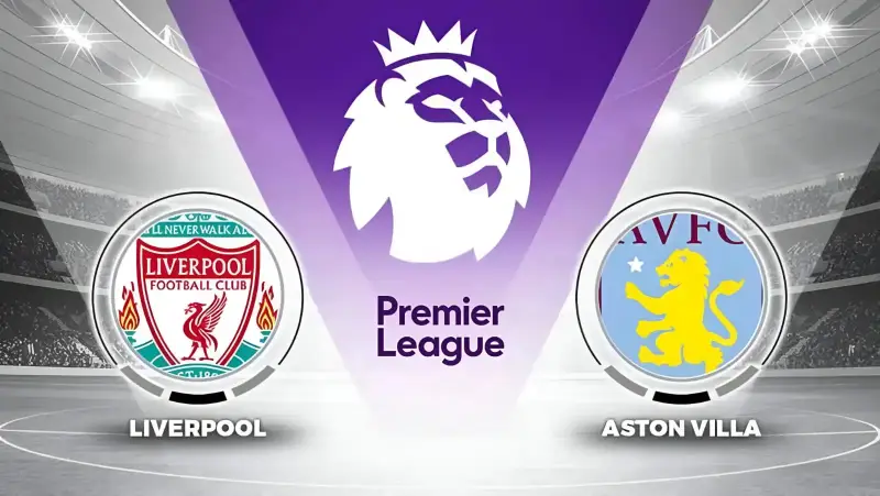 ليفربول وأستون فيلا