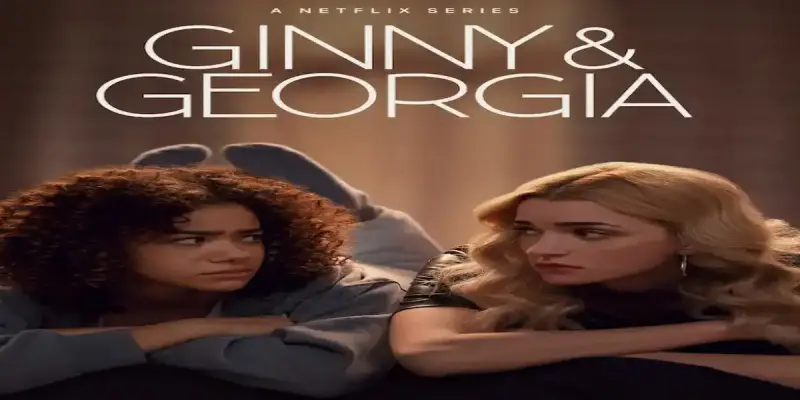 مسلسل ginny and georgia season 3
