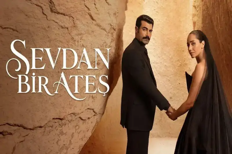 موعد مسلسل حبك نار التركي Sevdan Bir Ateş